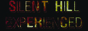 Silent Hill Experienced